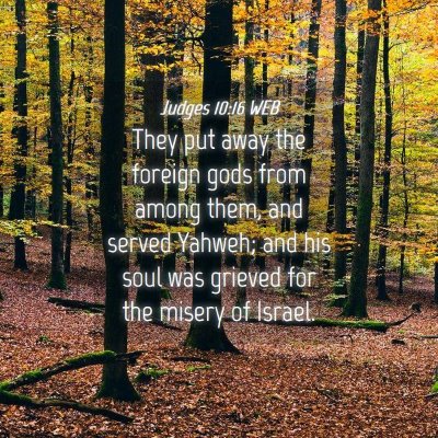 Picture 04 - Judges 10:16 WEB - They put away the foreign gods from among them, - Bible Verse Picture