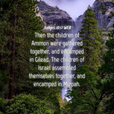 Picture 04 - Judges 10:17 WEB - Then the children of Ammon were gathered - Bible Verse Picture
