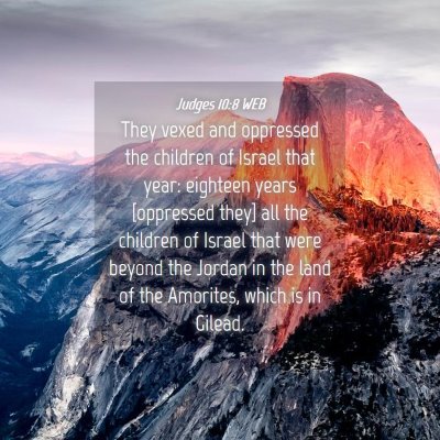 Picture 04 - Judges 10:8 WEB - They vexed and oppressed the children of Israel - Bible Verse Picture