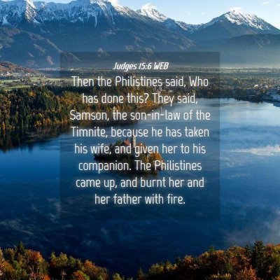 Picture 04 - Judges 15:6 WEB - Then the Philistines said, Who has done this? - Bible Verse Picture