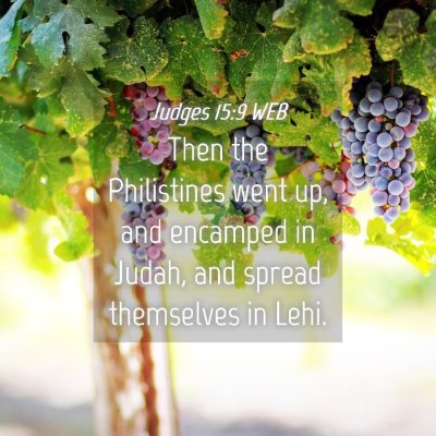 Picture 04 - Judges 15:9 WEB - Then the Philistines went up, and encamped in - Bible Verse Picture