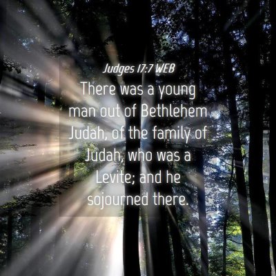 Picture 04 - Judges 17:7 WEB - There was a young man out of Bethlehem Judah, of - Bible Verse Picture
