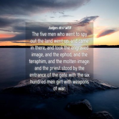 Picture 04 - Judges 18:17 WEB - The five men who went to spy out the land went - Bible Verse Picture
