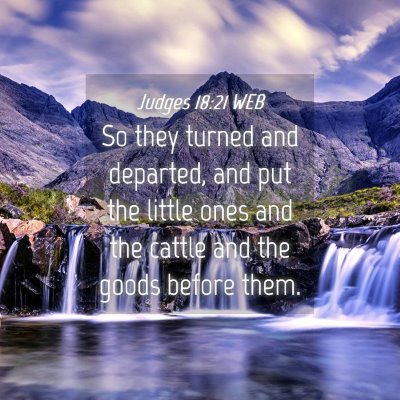Picture 04 - Judges 18:21 WEB - So they turned and departed, and put the little - Bible Verse Picture