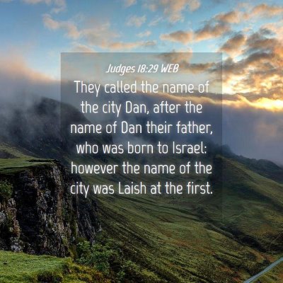 Picture 04 - Judges 18:29 WEB - They called the name of the city Dan, after the - Bible Verse Picture
