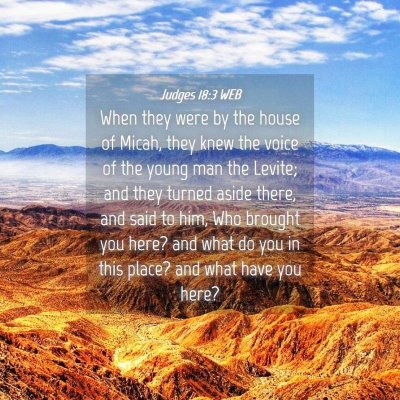 Picture 04 - Judges 18:3 WEB - When they were by the house of Micah, they knew - Bible Verse Picture