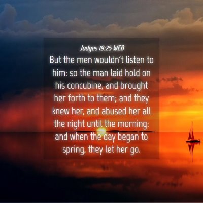 Picture 04 - Judges 19:25 WEB - But the men wouldn't listen to him: so the man - Bible Verse Picture