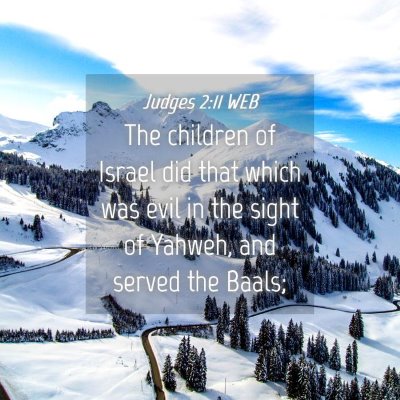 Picture 04 - Judges 2:11 WEB - The children of Israel did that which was evil in - Bible Verse Picture