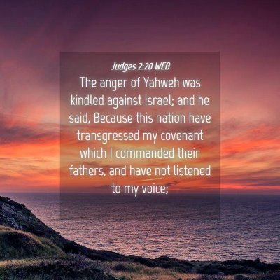 Picture 04 - Judges 2:20 WEB - The anger of Yahweh was kindled against Israel; - Bible Verse Picture
