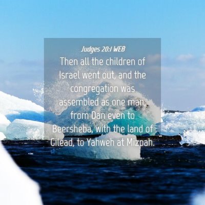 Picture 04 - Judges 20:1 WEB - Then all the children of Israel went out, and the - Bible Verse Picture