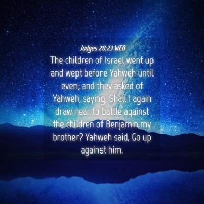 Picture 04 - Judges 20:23 WEB - The children of Israel went up and wept before - Bible Verse Picture
