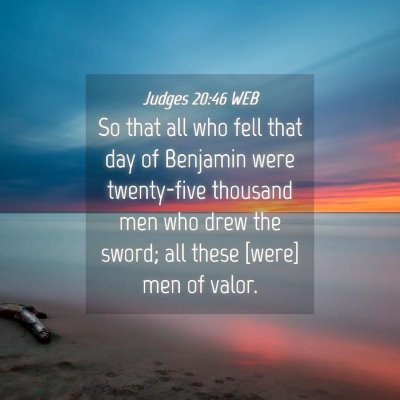 Picture 04 - Judges 20:46 WEB - So that all who fell that day of Benjamin were - Bible Verse Picture