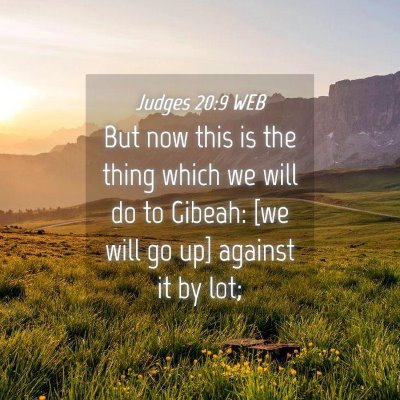 Picture 04 - Judges 20:9 WEB - But now this is the thing which we will do to - Bible Verse Picture