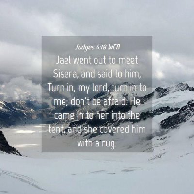 Picture 04 - Judges 4:18 WEB - Jael went out to meet Sisera, and said to him, - Bible Verse Picture