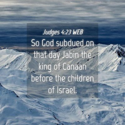 Picture 04 - Judges 4:23 WEB - So God subdued on that day Jabin the king of - Bible Verse Picture