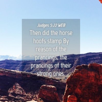 Picture 04 - Judges 5:22 WEB - Then did the horse hoofs stamp By reason of the - Bible Verse Picture