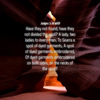 Picture 04 - Judges 5:30 WEB - Have they not found, have they not divided the - Bible Verse Picture