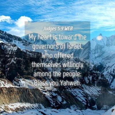 Picture 04 - Judges 5:9 WEB - My heart is toward the governors of Israel, Who - Bible Verse Picture