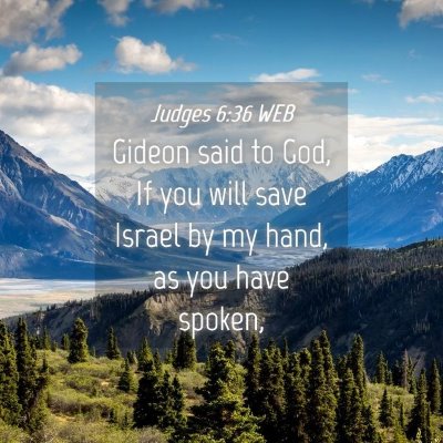 Picture 04 - Judges 6:36 WEB - Gideon said to God, If you will save Israel by my - Bible Verse Picture