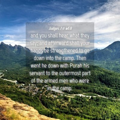 Picture 04 - Judges 7:11 WEB - and you shall hear what they say; and afterward - Bible Verse Picture