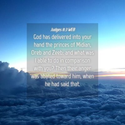 Picture 04 - Judges 8:3 WEB - God has delivered into your hand the princes of - Bible Verse Picture