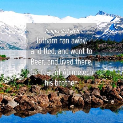 Picture 04 - Judges 9:21 WEB - Jotham ran away, and fled, and went to Beer, and - Bible Verse Picture