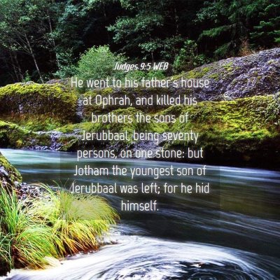 Picture 04 - Judges 9:5 WEB - He went to his father's house at Ophrah, and - Bible Verse Picture