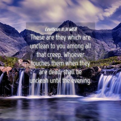 Picture 04 - Leviticus 11:31 WEB - These are they which are unclean to you among all - Bible Verse Picture