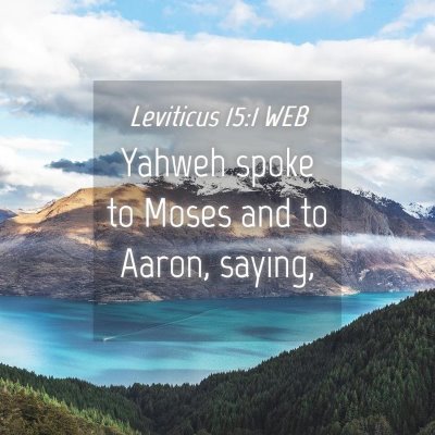 Picture 04 - Leviticus 15:1 WEB - Yahweh spoke to Moses and to Aaron, - Bible Verse Picture