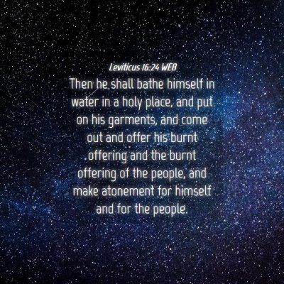 Picture 04 - Leviticus 16:24 WEB - Then he shall bathe himself in water in a holy - Bible Verse Picture