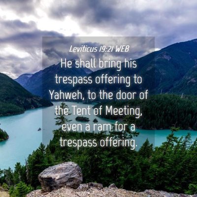 Picture 04 - Leviticus 19:21 WEB - He shall bring his trespass offering to Yahweh, - Bible Verse Picture
