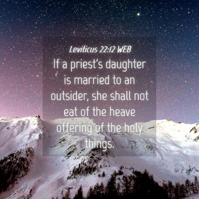 Picture 04 - Leviticus 22:12 WEB - If a priest's daughter is married to an outsider, - Bible Verse Picture