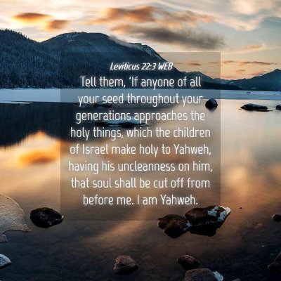 Picture 04 - Leviticus 22:3 WEB - Tell them, 'If anyone of all your seed throughout - Bible Verse Picture