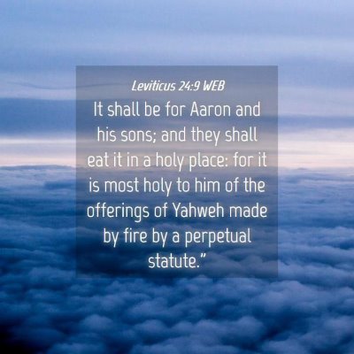 Picture 04 - Leviticus 24:9 WEB - It shall be for Aaron and his sons; and they - Bible Verse Picture