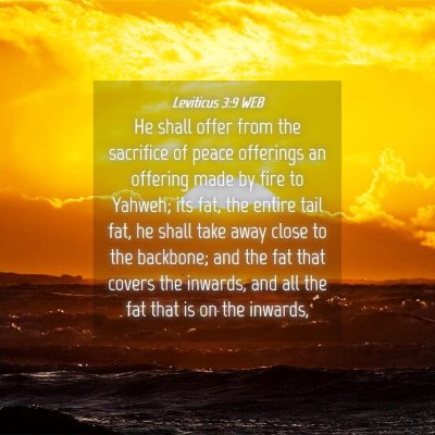 Picture 04 - Leviticus 3:9 WEB - He shall offer from the sacrifice of peace - Bible Verse Picture