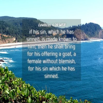 Picture 04 - Leviticus 4:28 WEB - if his sin, which he has sinned, is made known to - Bible Verse Picture
