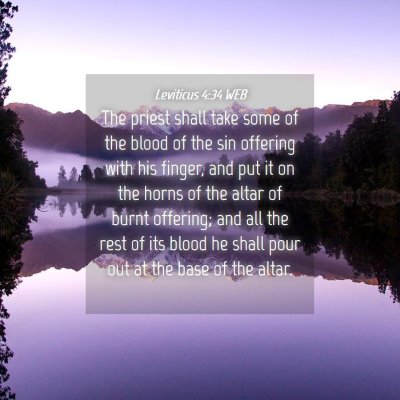 Picture 04 - Leviticus 4:34 WEB - The priest shall take some of the blood of the - Bible Verse Picture