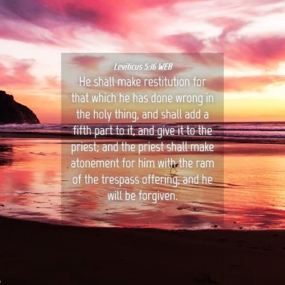 Picture 04 - Leviticus 5:16 WEB - He shall make restitution for that which he has - Bible Verse Picture