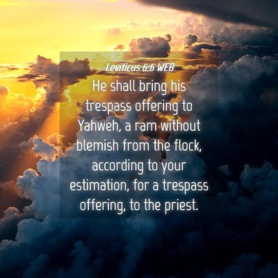 Picture 04 - Leviticus 6:6 WEB - He shall bring his trespass offering to Yahweh, a - Bible Verse Picture