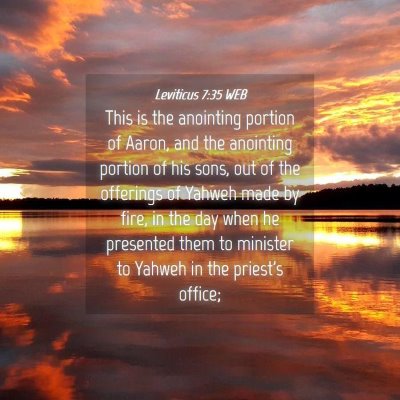 Picture 04 - Leviticus 7:35 WEB - This is the anointing portion of Aaron, and the - Bible Verse Picture