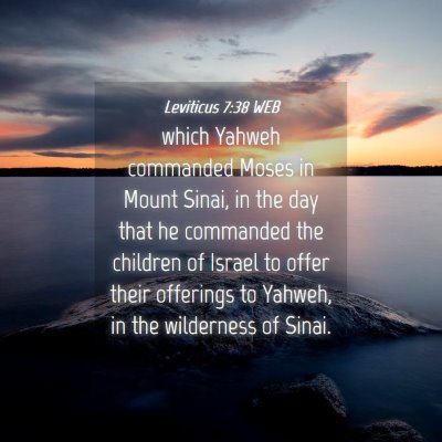 Picture 04 - Leviticus 7:38 WEB - which Yahweh commanded Moses in Mount Sinai, in - Bible Verse Picture