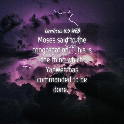 Picture 04 - Leviticus 8:5 WEB - Moses said to the congregation, 