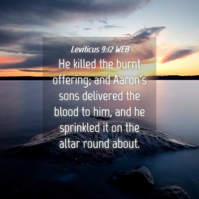 Picture 04 - Leviticus 9:12 WEB - He killed the burnt offering; and Aaron's sons - Bible Verse Picture