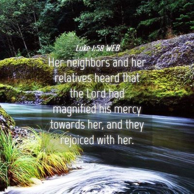 Picture 04 - Luke 1:58 WEB - Her neighbors and her relatives heard that the - Bible Verse Picture