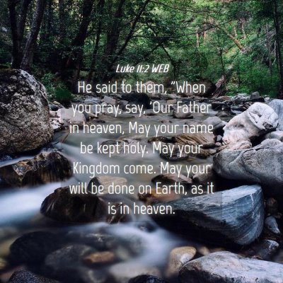 Picture 04 - Luke 11:2 WEB - He said to them, 