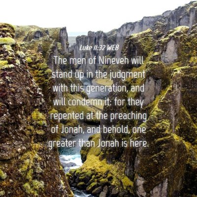 Picture 04 - Luke 11:32 WEB - The men of Nineveh will stand up in the judgment - Bible Verse Picture