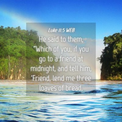 Picture 04 - Luke 11:5 WEB - He said to them, 