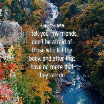 Picture 04 - Luke 12:4 WEB - 