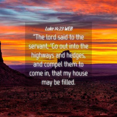 Picture 04 - Luke 14:23 WEB - 