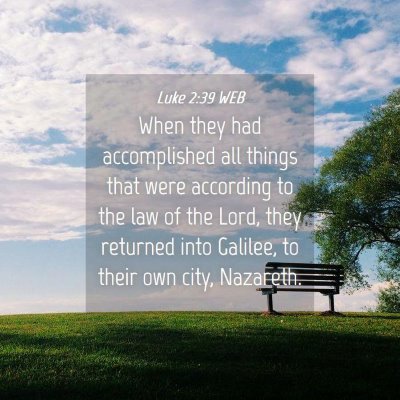Picture 04 - Luke 2:39 WEB - When they had accomplished all things that were - Bible Verse Picture